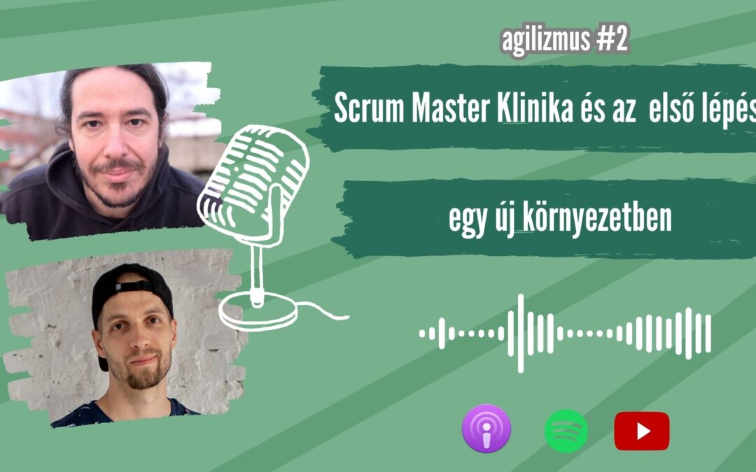 Első lépések Scrum Masterként egy új környezetben