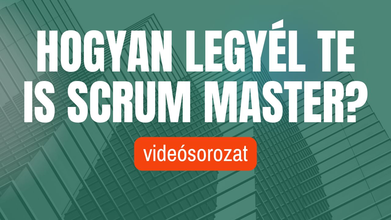 ingyenes anyagok - hogyan legyél SM hogyan legyél Scrum Master